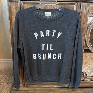Project Social T ‘Party Til Brunch’ Sz Small grey sweatshirt PST